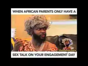 Video: Ebaby Kobby – Sex Talk On Your Engagement Day
